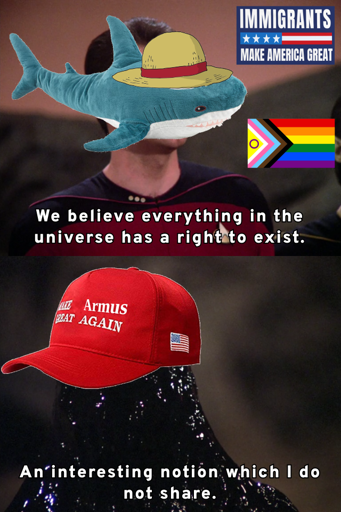 Commander "Blahaj" Riker, beside a pride flag and an immigrant rights flag, tells Armus, "We believe everything in the universe has a right to exist." Armus, wearing a "Make Armus Great Again Hat", responds, "An interesting notion which I do not share."
